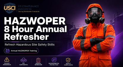 HAZWOPER 8 Hour Annual Refresher