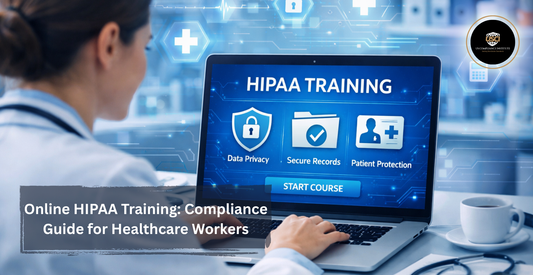 Online HIPAA Training: Compliance Guide for Healthcare Workers