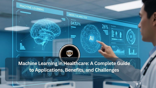 Machine Learning in Healthcare: A Complete Guide to Applications, Benefits, and Challenges
